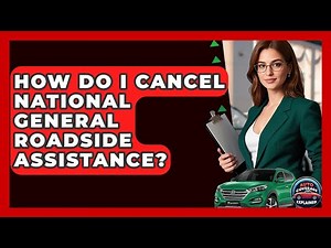 How Do I Cancel National General Roadside Assistance? - Auto Coverage Explained
