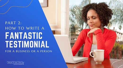 How to Write A Fantastic Testimonial for a Person or Business