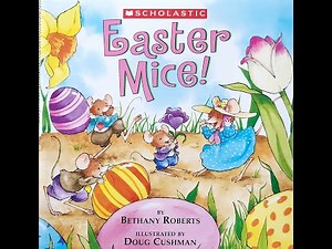 Read Aloud- Easter Mice by Bethany Roberts