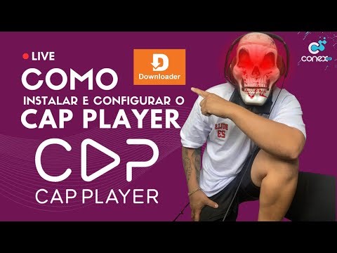 ⚡ CAP Player Completo: Como Baixar o CAP Player, Configurar o CAP Player e Resolver Problemas.