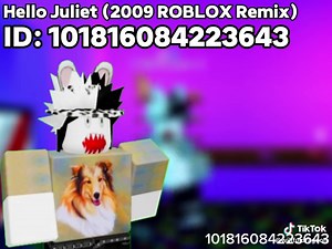 Roblox Hello Juliet (2009 Remix) Music ID