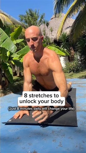 8 Stretches to Unlock Your Body (Just 8 Minutes a Day)