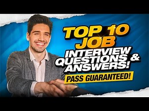 Top 10 Job Interview Questions and Answers (How to PASS a Job Interview!)