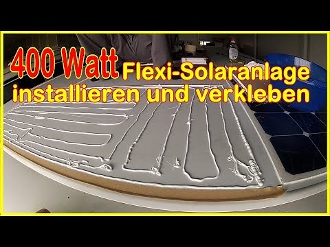 Solaranlage fürs Hymer B Wohnmobil. 400 Watt Flexi Solarmodule installieren und verkleben.