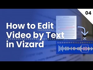 How to Edit Video by Text in Vizard