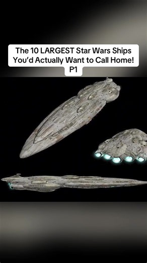 The 10 LARGEST Star Wars Ships You’d Actually Want to Call Home! #starwars #movie #starship #largest #viral