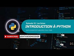 Introduction à Python : Cours complet pour débutant-----Episode 12 :Les listes.