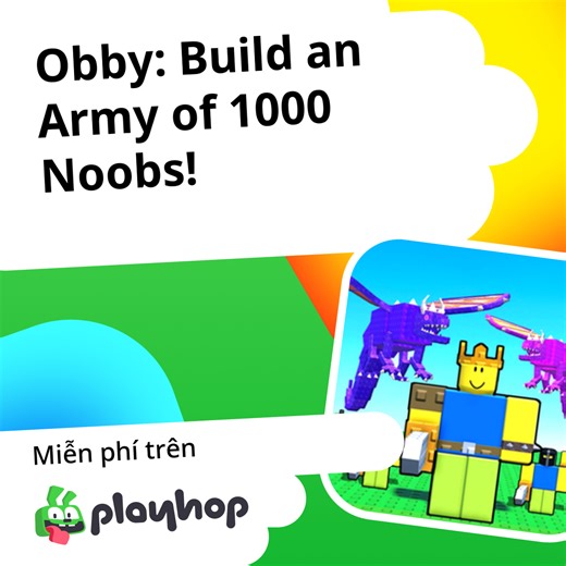 Obby: Build an Army of 1000 Noobs!: Chơi trực tuyến miễn phí trên Playhop