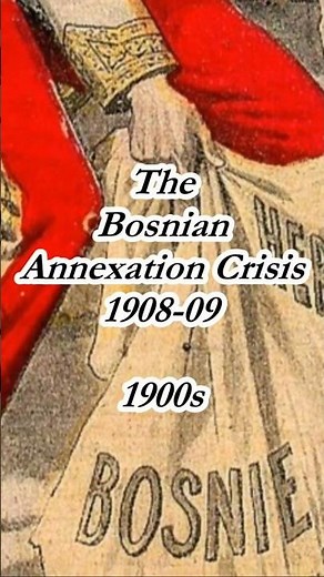 1900s | The Bosnian Annexation Crisis, 1908-1909 #history #historyfacts #facts