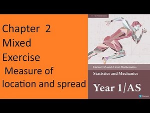 Q1 Chapter 2 Measure of location and spread Mixed exercise Edexcel Statistics and Mechanics Y1 - AS