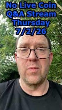 Live Coin Q&A - No Stream 7-2-26 #numismatics #coin #coincollecting #money