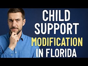How to Modify Child Support in Florida 2025 | Step-by-Step Legal Guide
