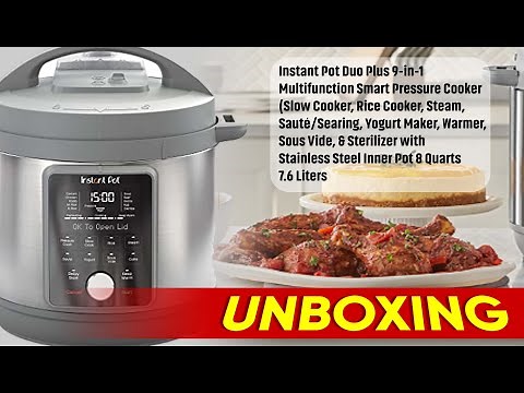 INSTANT POT DUO PLUS 9-IN-1 MULTIFUNCTION SMART PRESSURE COOKER (UNBOXING)