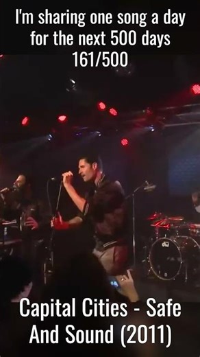 161/500 – Capital Cities – Safe And Sound | One Song a Day for 500 Days