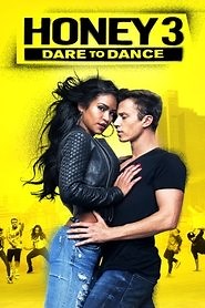 Honey 3: Dare to Dance (2016) - AZ Movies