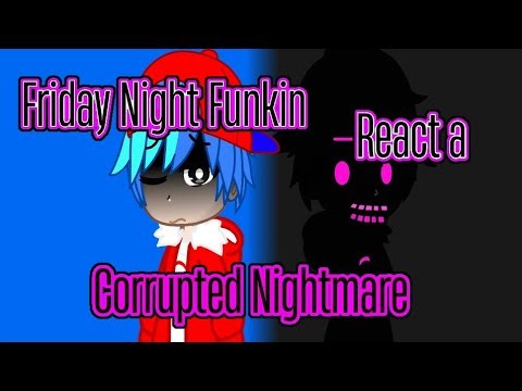 Friday Night Funkin React a Corrupted Nightmare|°Misoon_Kun°|