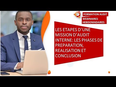 LES ETAPES D’UNE MISSION D’AUDIT INTERNE : LES PHASES DE PREPARATION, REALISATION ET CONCLUSION