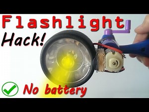 Use flashlight without battery DIY Hack