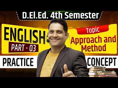 UP DELED 4TH SEMESTER ENGLISH CLASSES / Approach and Method 03 / UP DELED ENGLISH CLASSES