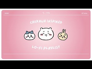 lofi with chiikawa ꒰(͏ˊ•ꈊ•ˋ)꒱ soft beats for journaling, resting, studying and healing slowly ⊹ . ˖