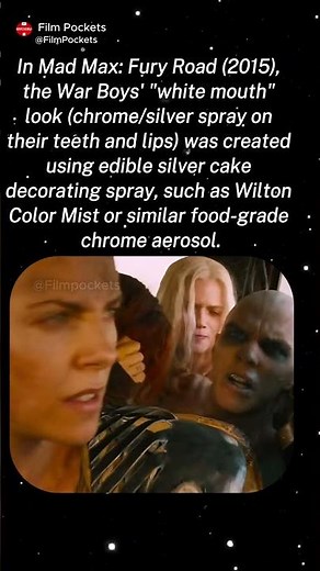 In Mad Max: Fury Road (2015), the War Boys' "white mouth" look was created using edible silver cake