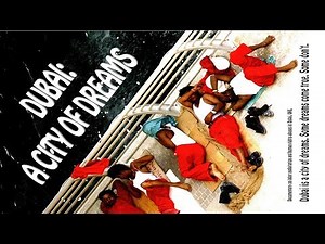 Dubai: A City of Dreams [FULL movie FREE] | running time: 52 min. | © 2010 Tutak Films