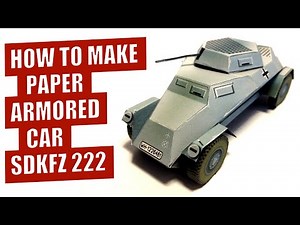 How to make armored paper car SdKfz 222 Leichter Panzerspähwagen, armored cardboard car Sd.Kfz. 222