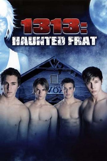 1313: Haunted Frat (2011) - Movie