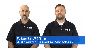 What is WCR in a Transfer Switch? - Electrical - Eaton videos