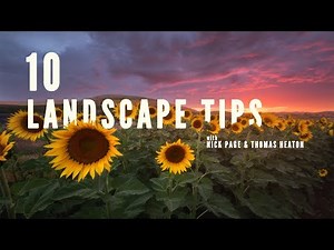 10 Landscape Photography Tips | Thomas Heaton and Nick Page