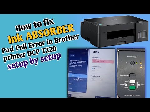 How to fix Ink ABSORBER Pad Full Error in Brother printer DCP T220 Setup by Setup all light blinkng
