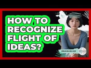 How To Recognize Flight Of Ideas?