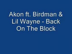 Back On The Block by Akon Ft. Birdman & Lil Wayne