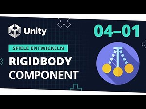 🎮 Die Rigidbody Component! || Spiele Entwickeln für Anfänger mit Unity [04-01] 🎮