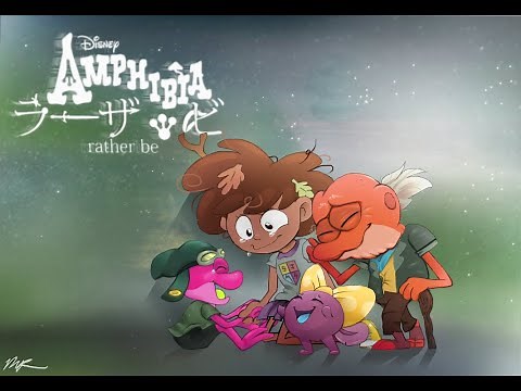 Rather Be - Clean Bandit X Amphibia Intro Mashup