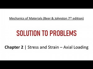 Chapter 2 | Solution to Problems | Stress and Strain – Axial Loading | Mechanics of Materials