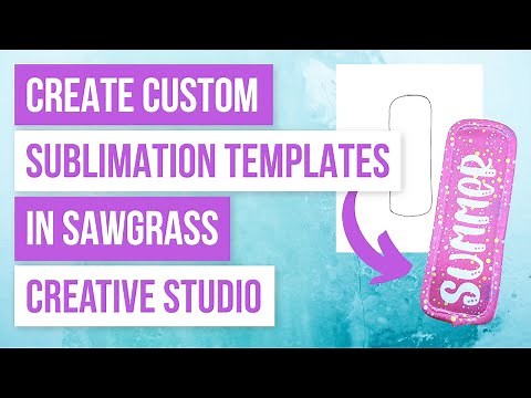 🤩How to Create Custom Sublimation Templates in Sawgrass Creative Studio