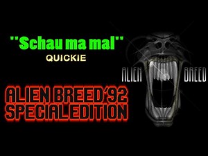 Alien Breed - Special Edition 92 (Amiga) "Schau ma mal" Quickie