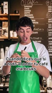 Cuando dices que si a todo al pedir tu café en starbcuks 😂😂😂 | Damián Cervantes