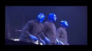 Blue Man Group - Exhibit 13 - Rock Concert Movement