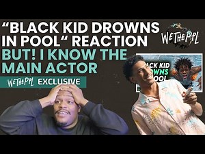 EXCLUSIVE Black Kid Drowns In Pool, You Won't Believe It | REACTION + INTERVIEW W/ ACTOR