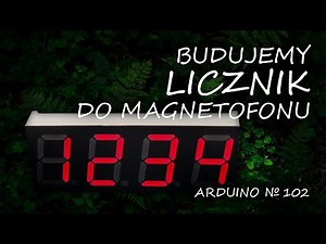 Arduino 102: Building a counter (not only) for a tape recorder