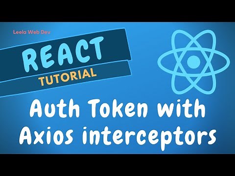 89. Appending Auth Token using axios request interceptors for API URL in React Redux App - ReactJS