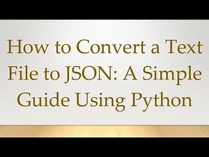 How to Convert a Text File to JSON: A Simple Guide Using Python