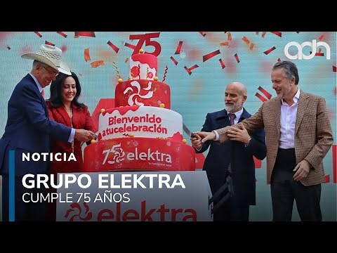 Grupo Elektra cumple 75 años de generar prosperidad entre las familias mexicanas