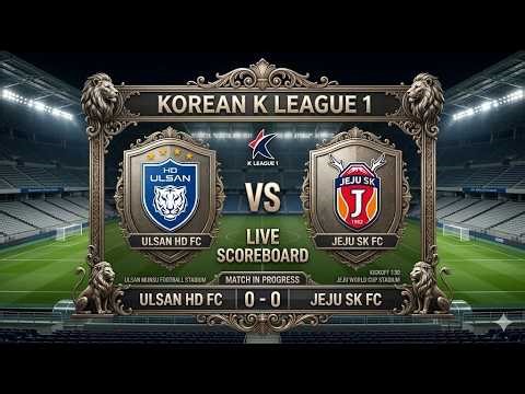 Ulsan HD FC vs Jeju SK FC | Watchalong & Live Score | K League 1 2026