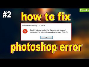 Photoshop Error - because there is not enough Memory(RAM)| How to Solve