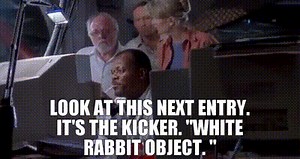 Look at this next entry. It's the kicker. "White rabbit object. "