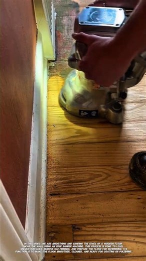 Smoothing Floor Edges Like a Pro | Edge Sander Technique.