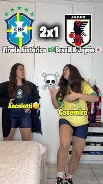 BRASIL 2x1 JAPÃO VIRADA HISTÓRICA DO BRASIL🇯🇵🇧🇷 ancelotti sabe muito E CASEMIRO!